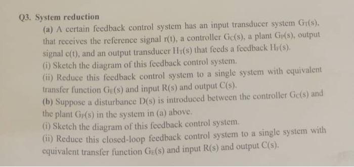 Solved Q3. System reduction (a) A certain feedback control | Chegg.com