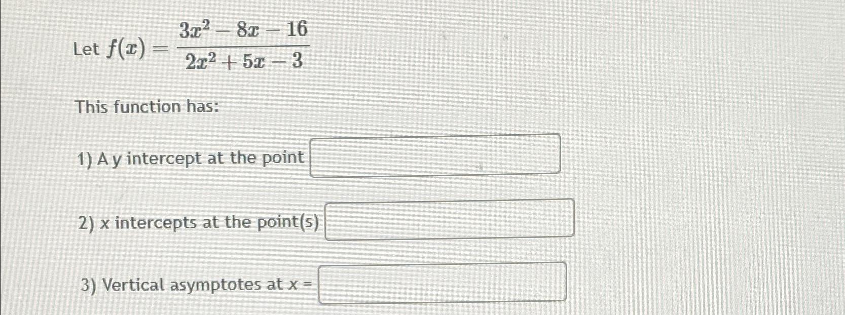 Solved Let F X 3x2 8x 162x2 5x 3this Function Has Ay