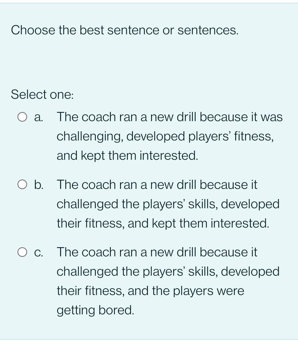 Choose the best sentence. Select one a. University