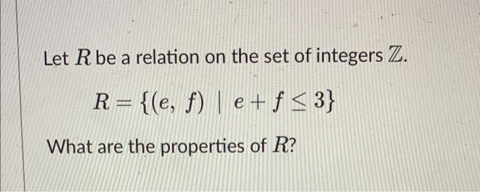 Solved Let R be a relation on the set of integers Z. | Chegg.com