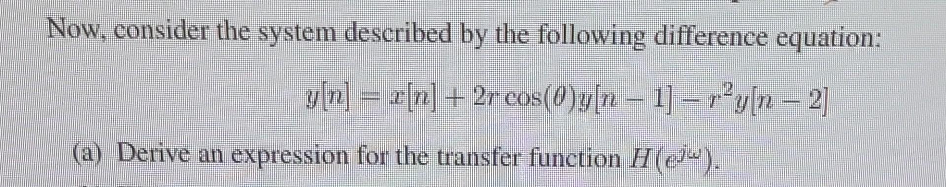 Solved Now, consider the system described by the following | Chegg.com