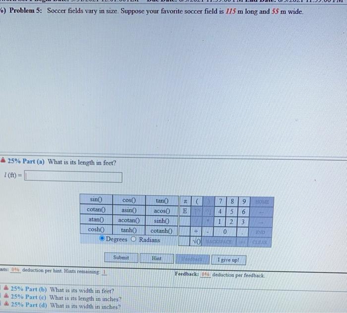 Solved .) Problem 5 Soccer fields vary in size. Suppose