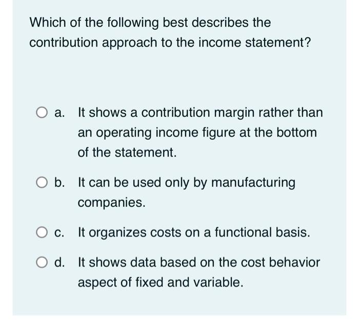 Solved Which of the following best describes the | Chegg.com