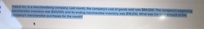 Haack Inc Is A Merchandising Pany Last Month Chegg 