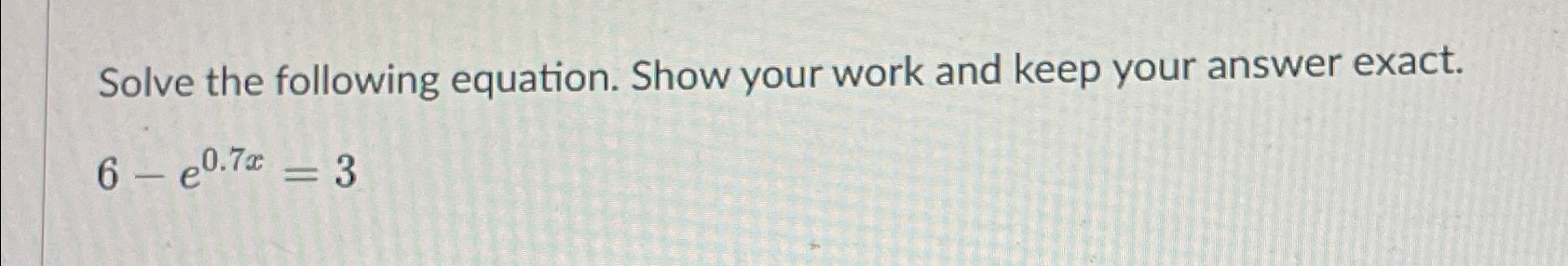 Solved Solve the following equation. Show your work and keep | Chegg.com