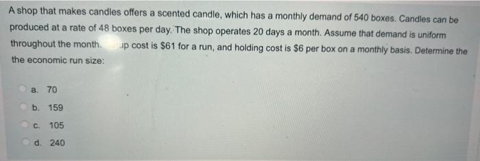 Solved A shop that makes candles offers a scented candle, | Chegg.com