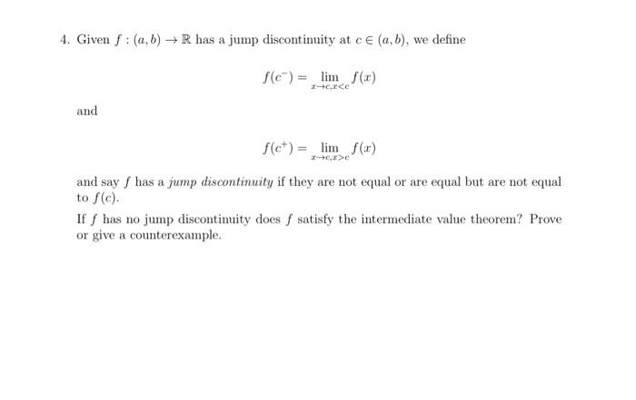Solved 4. Given f:(a,b)→R has a jump discontinuity at | Chegg.com