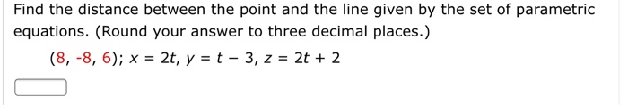Solved Find the distance between the point and the line | Chegg.com