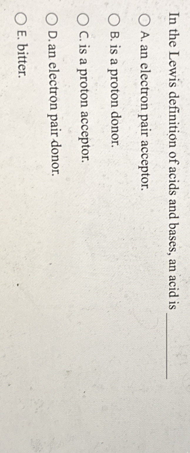 Solved in the lewis definition of acids and bases an acid chegg
