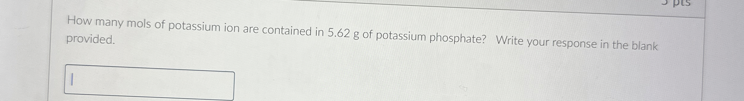 Solved How many mols of potassium ion are contained in 5.62 | Chegg.com