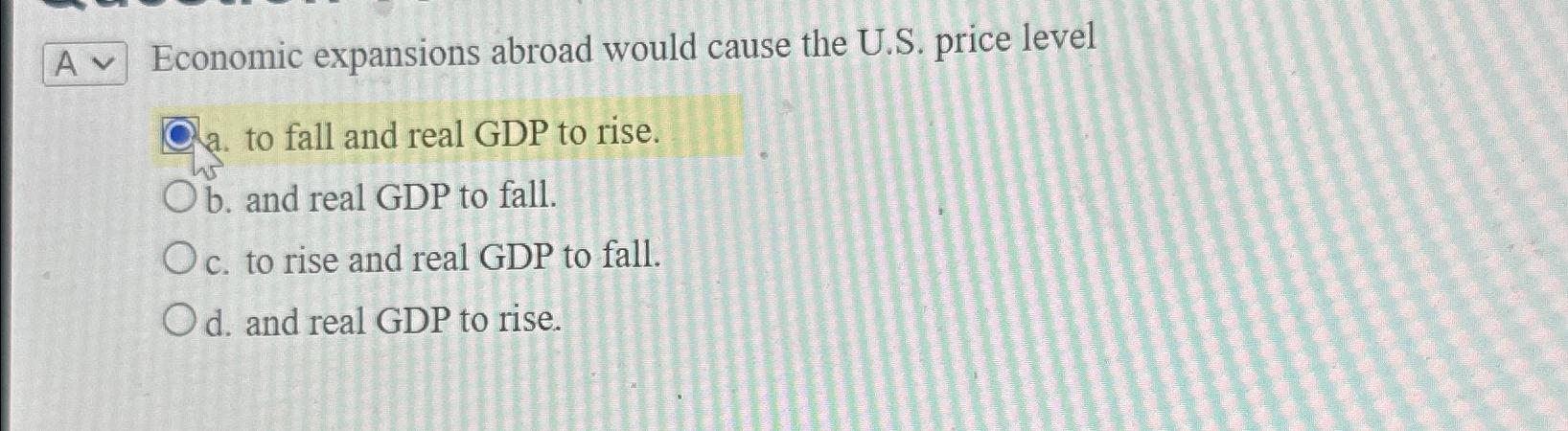 Solved Economic expansions abroad would cause the U.S. | Chegg.com
