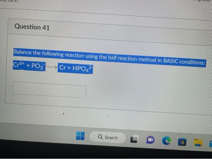 Solved Question 41 Balance the following reaction using the | Chegg.com