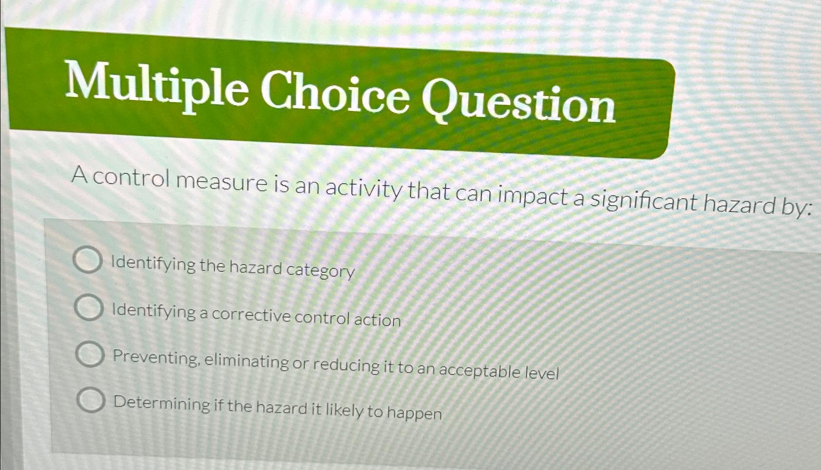 Solved Multiple Choice QuestionA control measure is an | Chegg.com