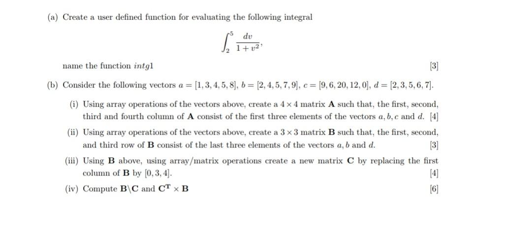 Solved (a) Create a user defined function for evaluating the | Chegg.com