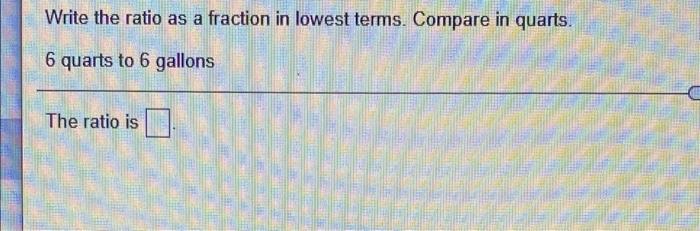 Solved Write the ratio as a fraction in lowest terms. | Chegg.com