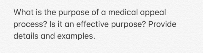 solved-what-is-the-purpose-of-a-medical-appeal-process-is-chegg