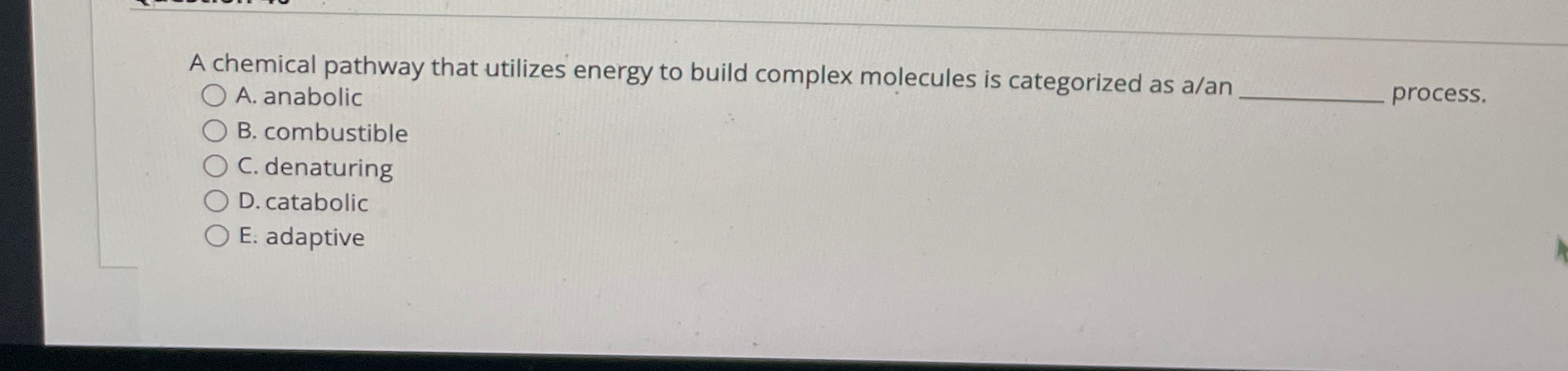 Solved A chemical pathway that utilizes energy to build | Chegg.com