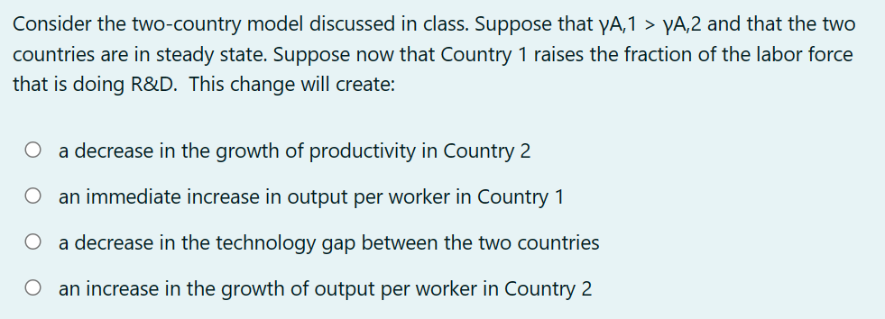 Solved Consider the two-country model discussed in class. | Chegg.com