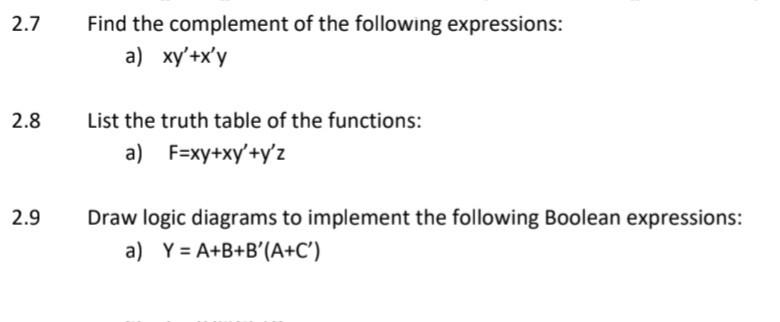 Solved 2.7 Find The Complement Of The Following Expressions: | Chegg.com