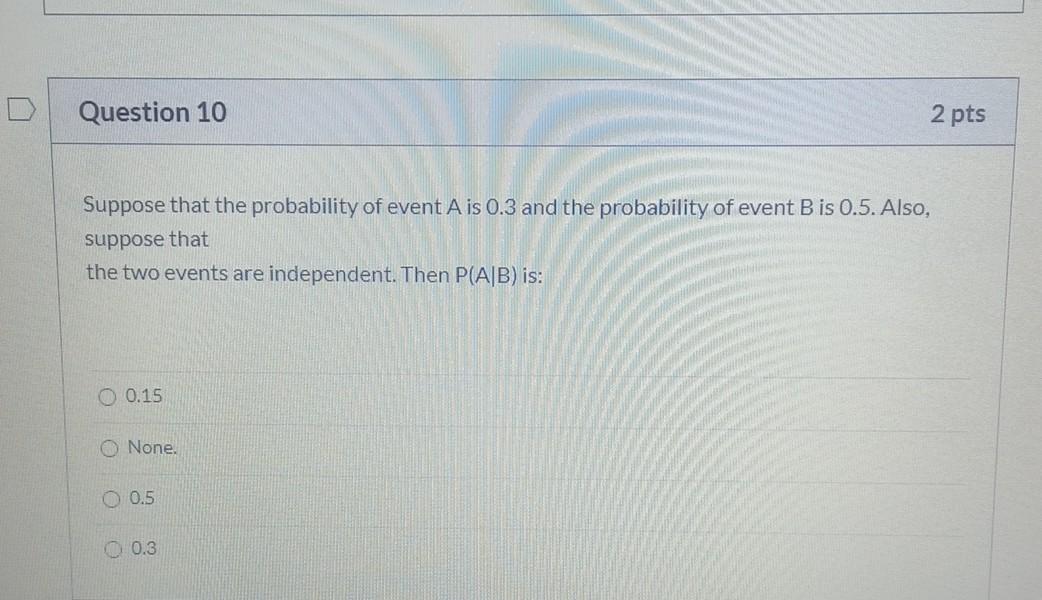 Solved Question 10 2 pts Suppose that the probability of | Chegg.com