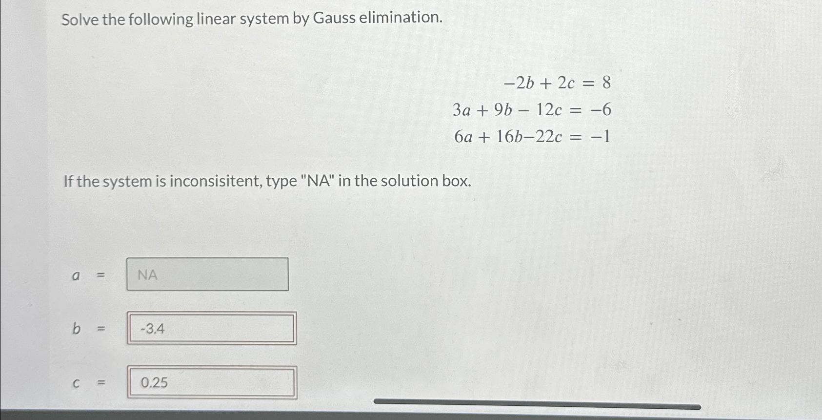 Solved Solve The Following Linear System By Gauss