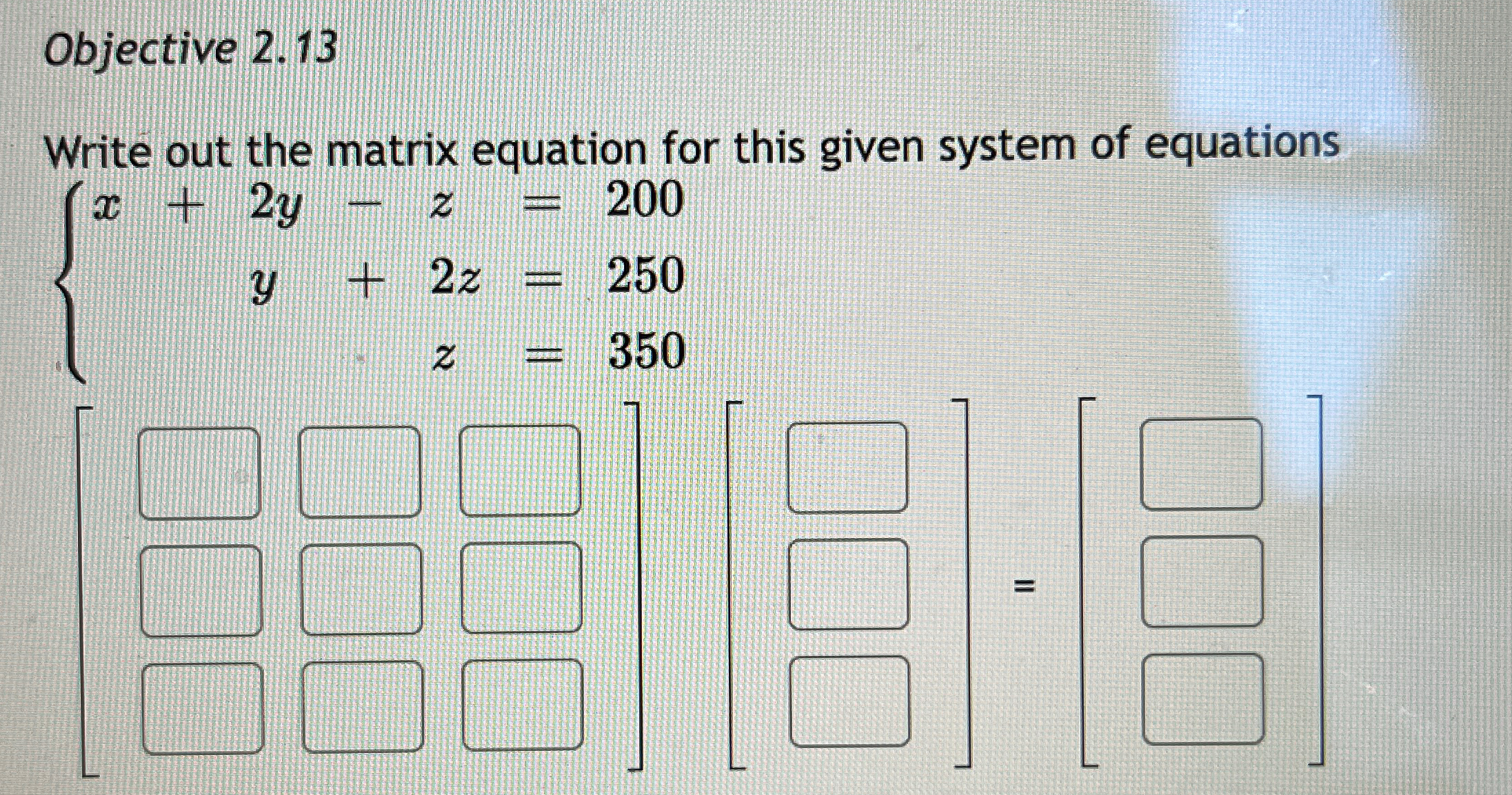 Solved Objective 2.13Write out the matrix equation for this | Chegg.com