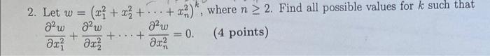 2. Let \( w=\left(x_{1}^{2}+x_{2}^{2}+\cdots+x_{n}^{2}\right)^{k} \), where \( n \geq 2 \). Find all possible values for \( k