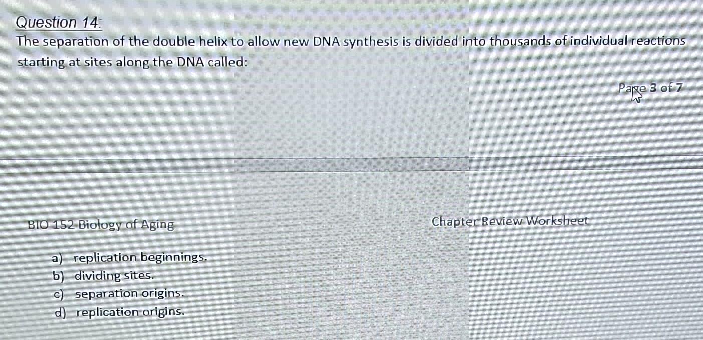 Solved Question 14. The separation of the double helix to | Chegg.com