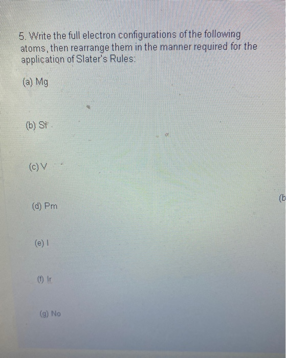 Solved 5. Write The Full Electron Configurations Of The | Chegg.com