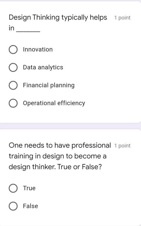 Solved Design Thinking typically helps 1 point in Innovation | Chegg.com