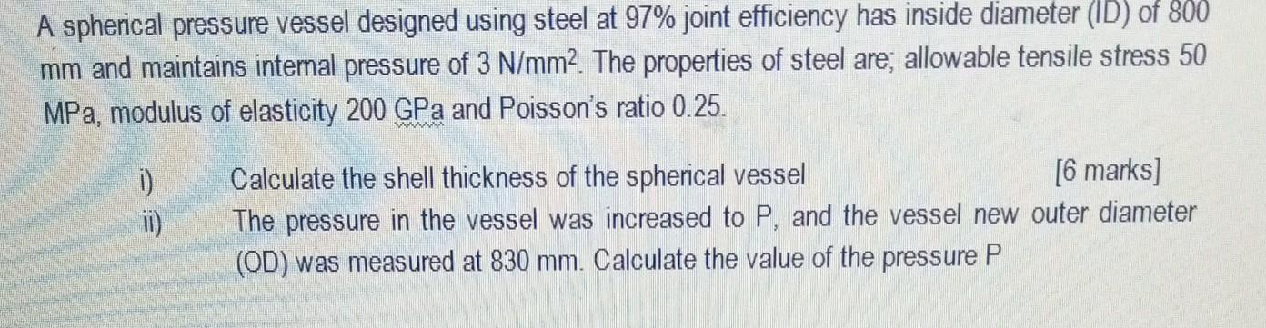 Solved A Spherical Pressure Vessel Designed Using Steel At | Chegg.com