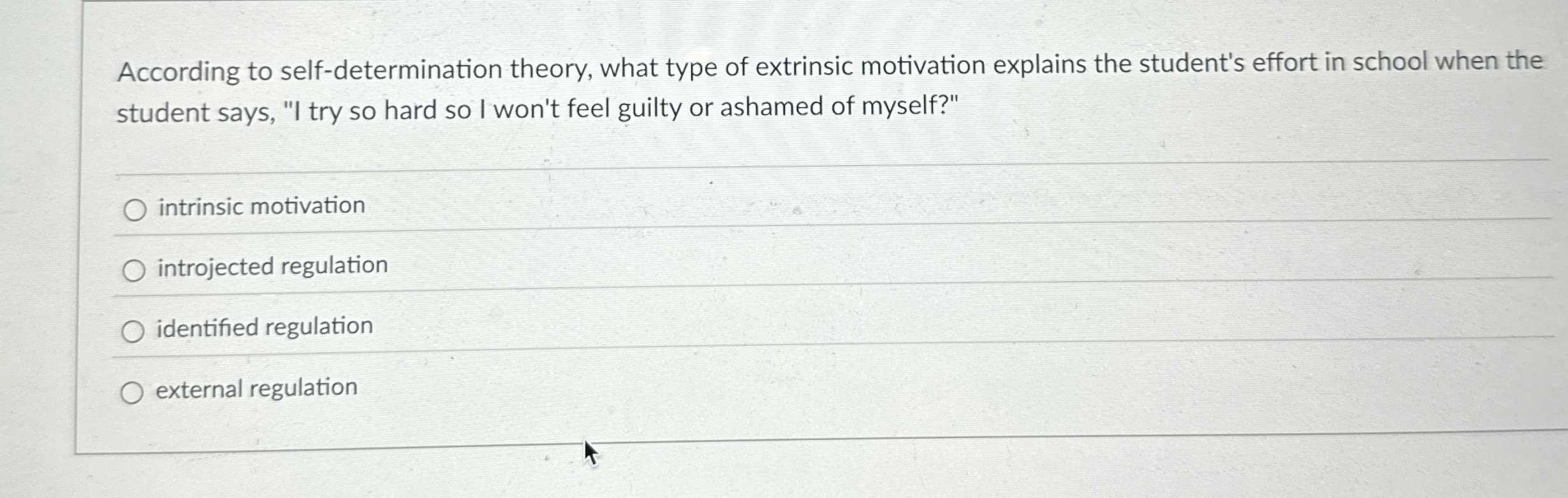 Solved According to self-determination theory, what type of | Chegg.com