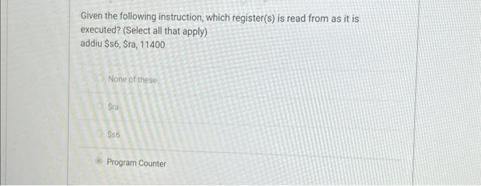 Solved Given the following instruction, which register(s) is ...