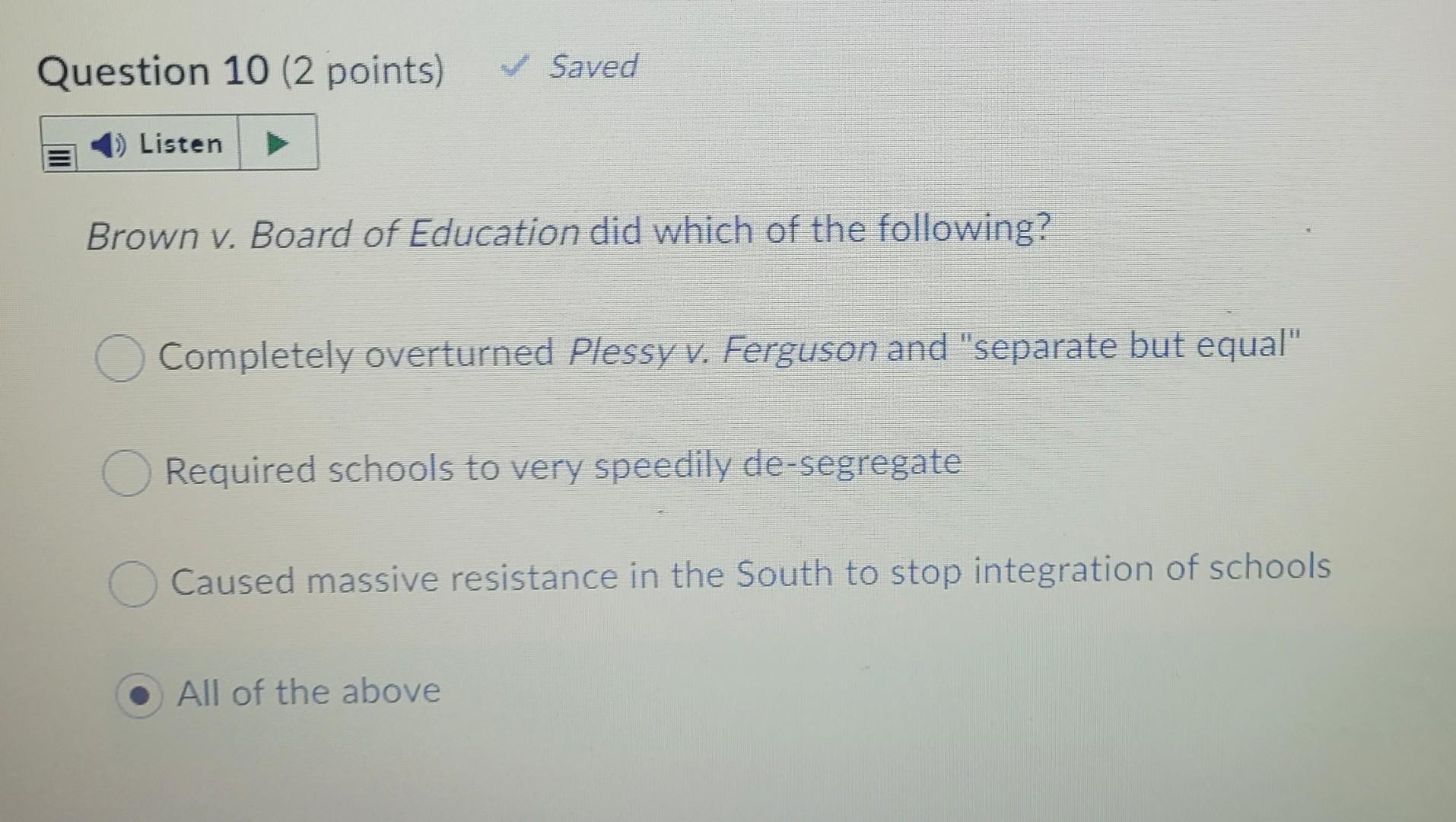 Question 10 (2 points) Saved 1) Listen Brown v. | Chegg.com