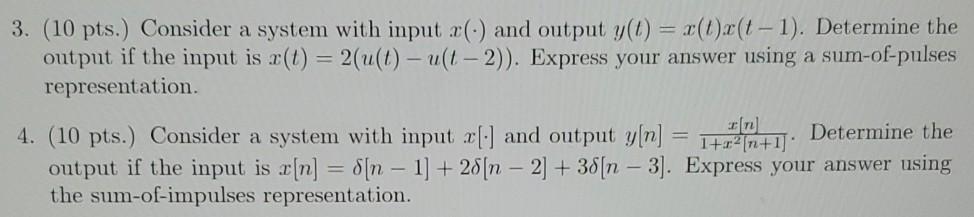 Solved 3. (10 pts.) Consider a system with input (-) and | Chegg.com