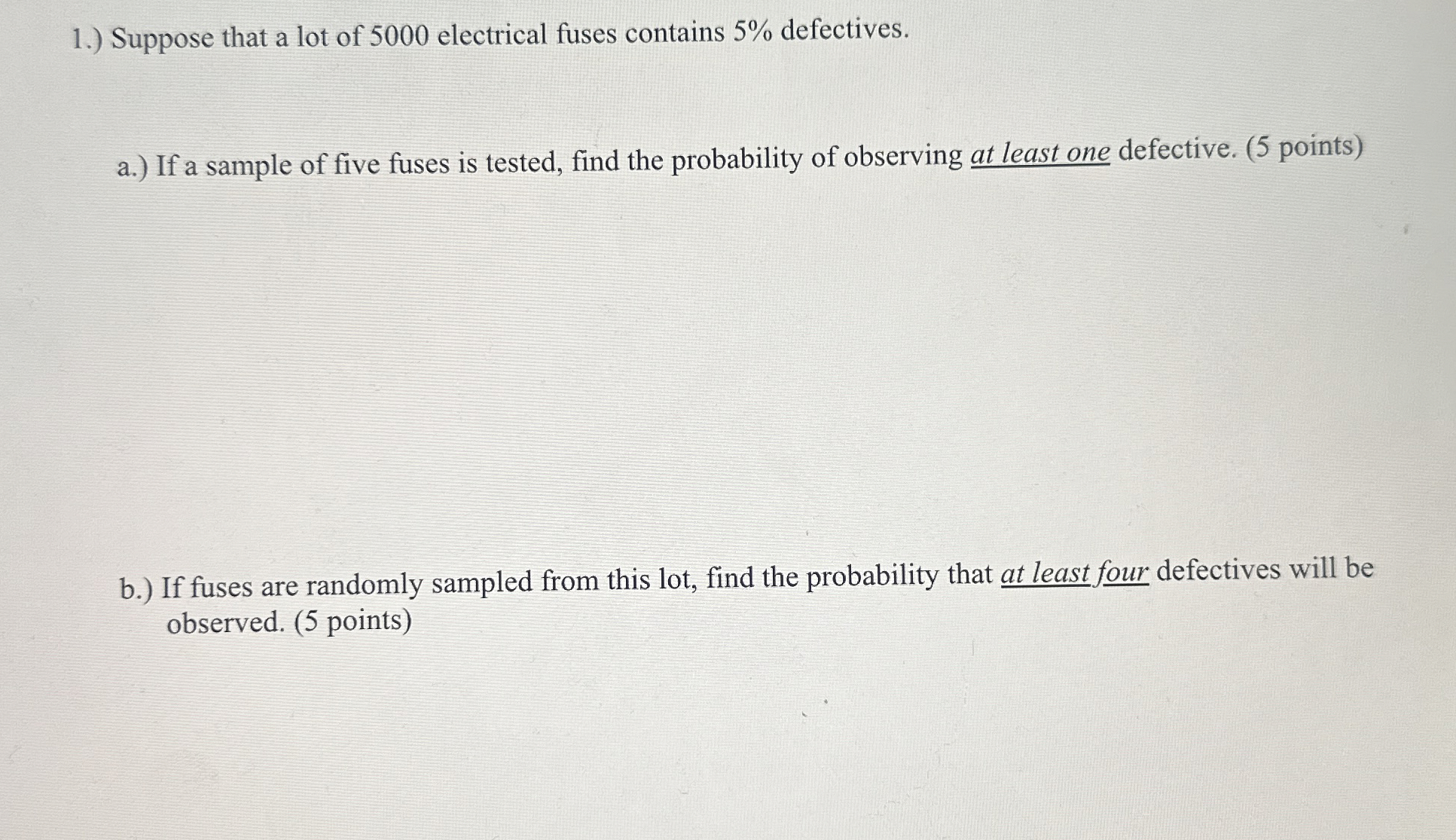 1.) ﻿Suppose that a lot of 5000 ﻿electrical fuses