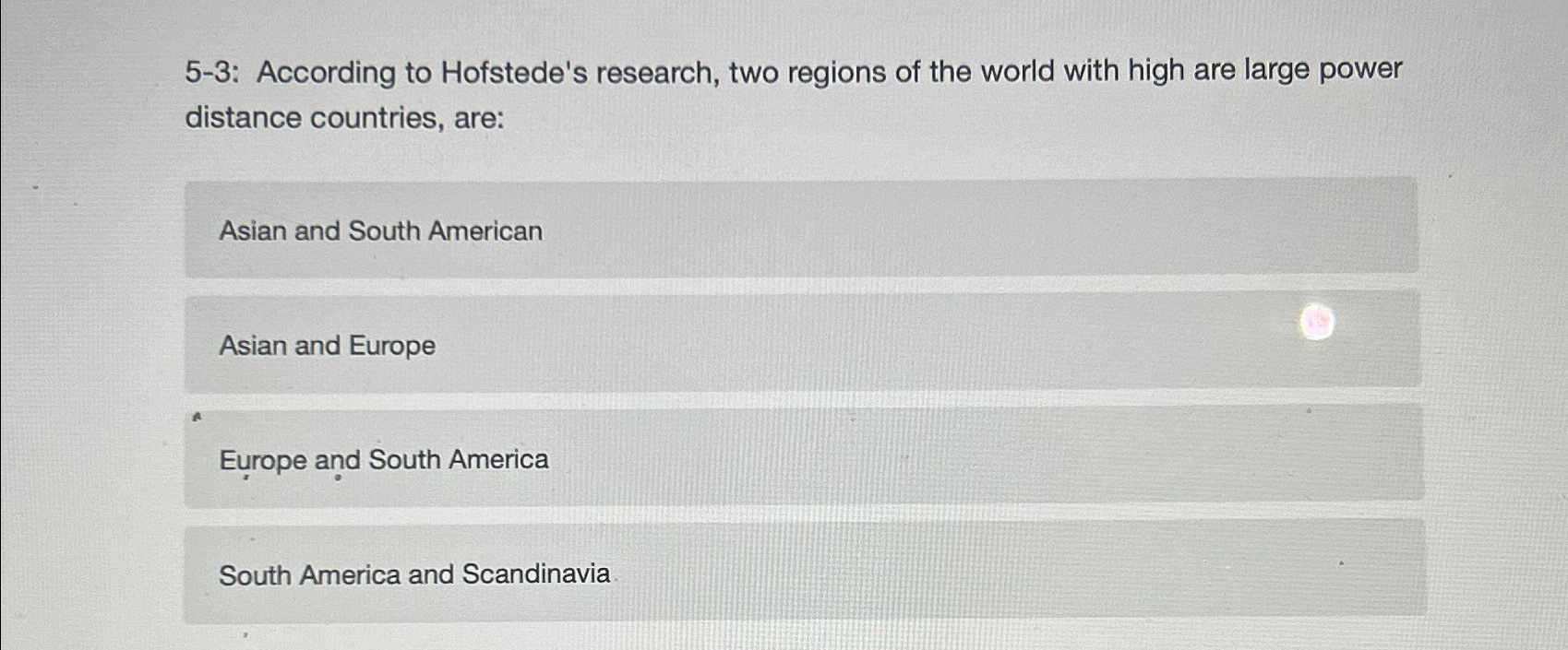 Solved 5-3: According to Hofstede's research, two regions of | Chegg.com