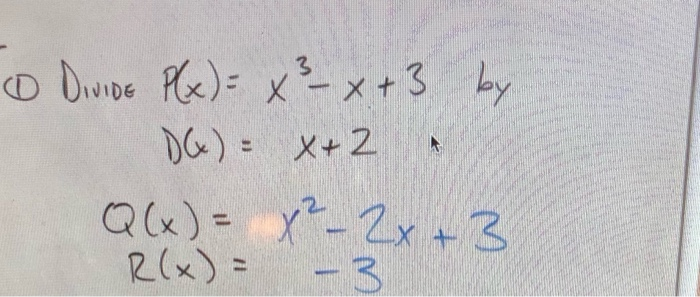 Solved O Divide P X X X 3 By Da X 2 Q X X 2x Chegg Com