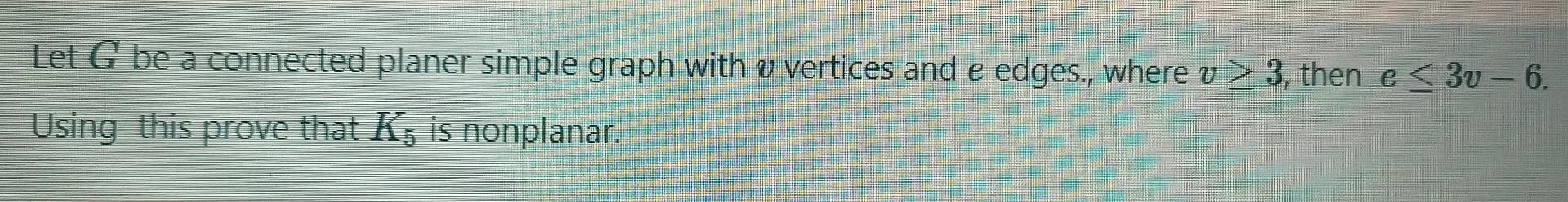 Solved Let G be a connected planer simple graph with v | Chegg.com