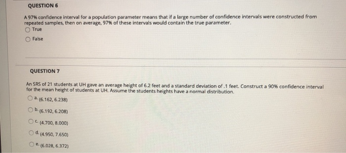 Solved QUESTION 6 A 97% confidence interval for a population | Chegg.com