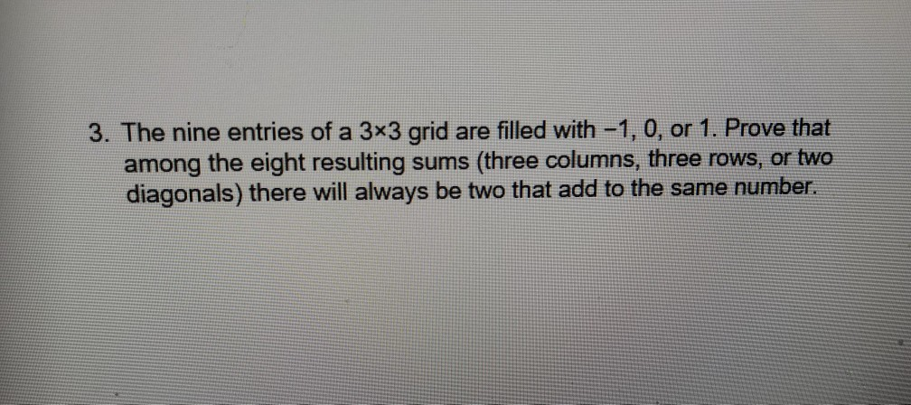 Solved 3. The nine entries of a 3x3 grid are filled with -1, | Chegg.com