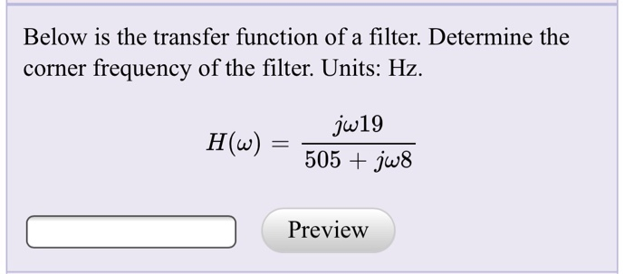 Solved Below is the transfer function of a filter. Determine | Chegg.com
