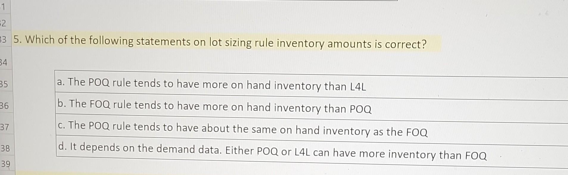 Solved Which Of The Following Statements On Lot Sizing Rule | Chegg.com