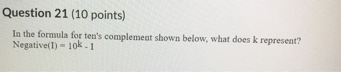 Solved Question 21 (10 points) In the formula for ten's | Chegg.com