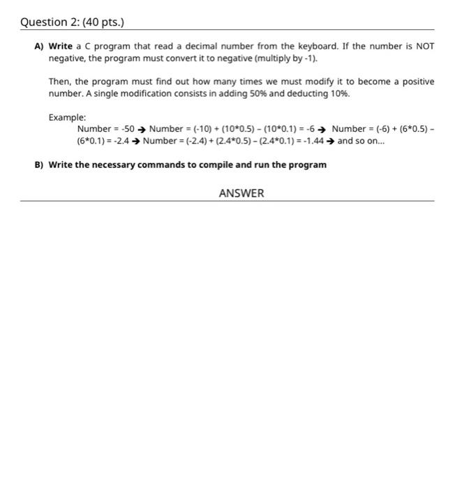 Solved Question 2: (40 pts.) A) Write a C program that read | Chegg.com