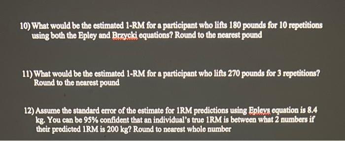 Solved 10 What would be the estimated 1 RM for a Chegg