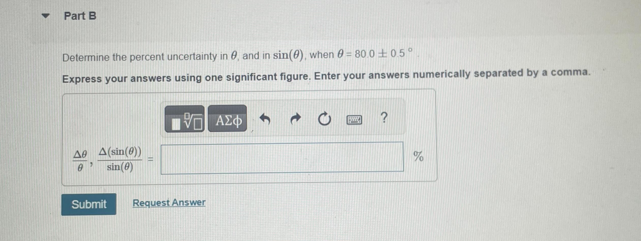 Part BDetermine the percent uncertainty in θ, ﻿and in | Chegg.com