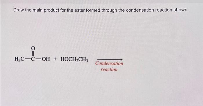 Solved Draw the main product for the ester formed through | Chegg.com