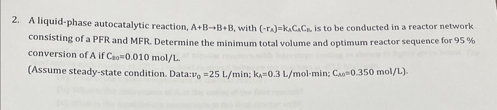 Solved A Liquid-phase Autocatalytic Reaction, A+B→B+B, ﻿with | Chegg.com