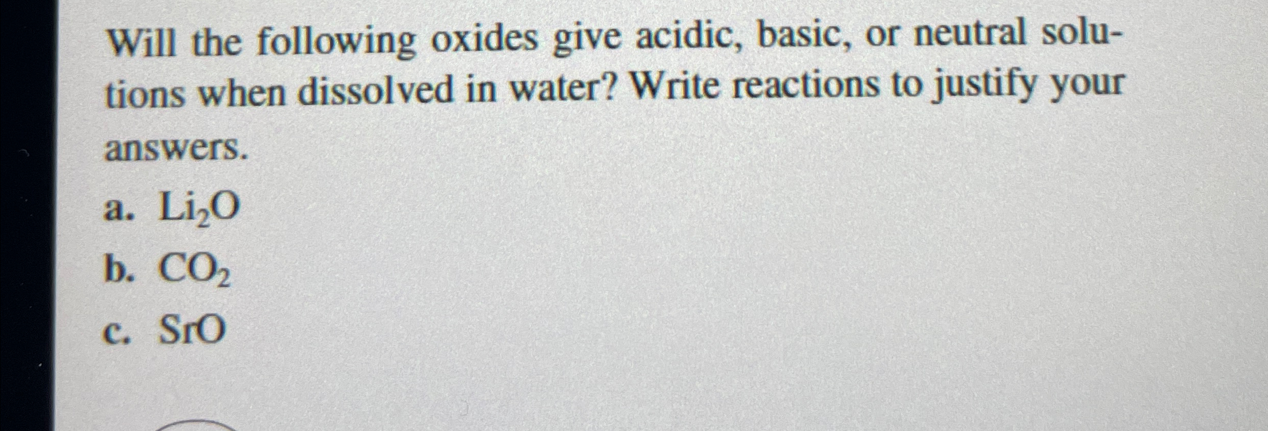 Solved Will The Following Oxides Give Acidic, Basic, Or | Chegg.com